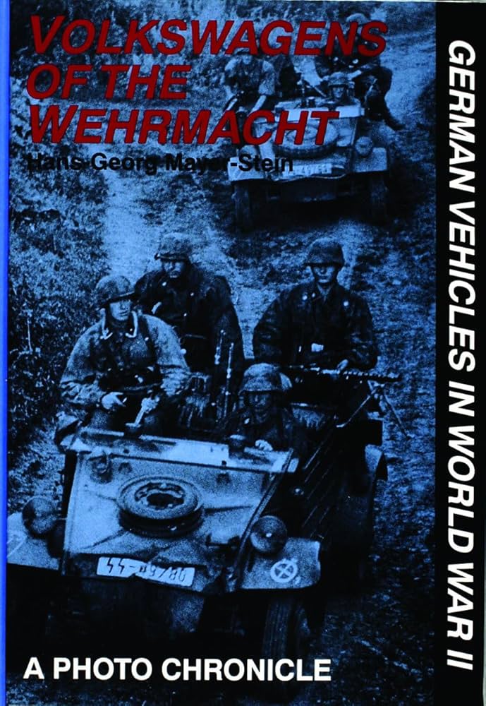 Volkswagens of the Wehrmacht (German Vehicles in World War